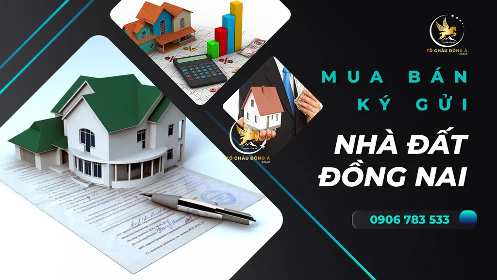 Mua bán ký gửi nhà đất Đồng Nai