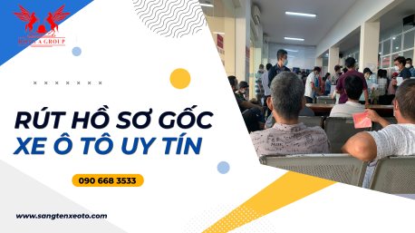 CÔNG TY ĐẾ VƯƠNG RÚT HỒ SƠ GỐC XE Ô TÔ CHUYÊN NGHIỆP NHẤT TẠI HỒ CHÍ MINH