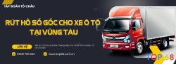 CÔNG TY TÔ CHÂU CHUYÊN CUNG CẤP DỊCH VỤ RÚT HỒ SƠ GỐC XE Ô TÔ TẠI BẠC LIÊU