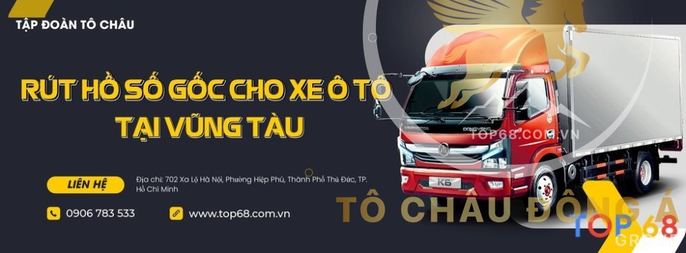 CÔNG TY TÔ CHÂU CHUYÊN CUNG CẤP DỊCH VỤ RÚT HỒ SƠ GỐC XE Ô TÔ TẠI BẠC LIÊU