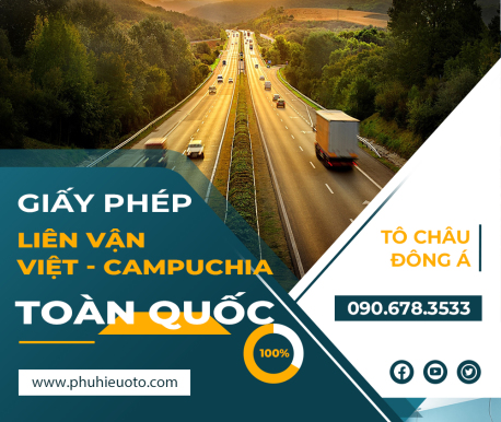 Cung cấp giấy phép liên vận Việt Nam Campuchia giá hot ở Gia Lai