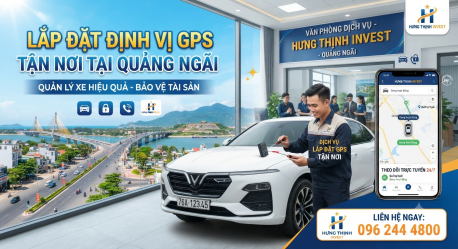 Dịch Vụ Lắp Đặt Định Vị GPS Tận Nơi Tại Quảng Ngãi