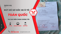 DỊCH VỤ RÚT HỒ SƠ GỐC XE Ô TÔ NHANH SIÊU TỐC TẠI HỒ CHÍ MINH