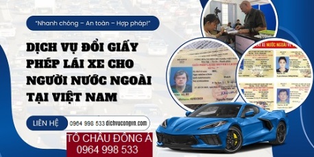 Đổi bằng lái xe cho người nước ngoài tại Hưng Yên giá rẻ uy tín