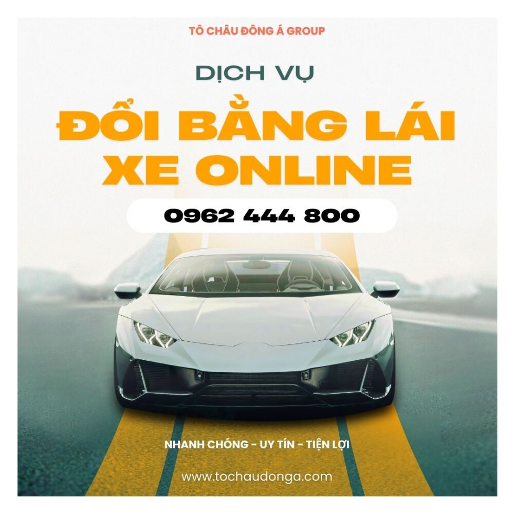 DỊCH VỤ ĐỔI BẰNG LÁI XE Ô TÔ ONLINE UY TÍN TẠI PHÚ THỌ