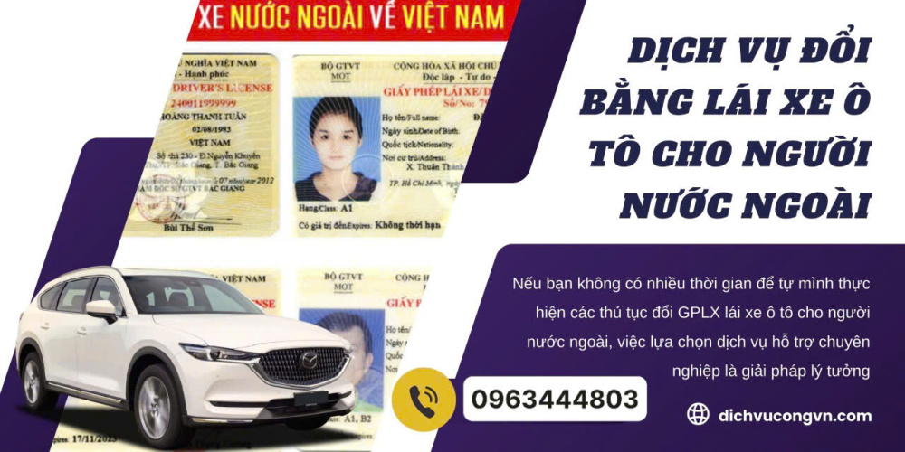 Đổi bằng lái xe nước ngoài sang việt nam nhanh nhất 2024 ở Bình Thuận