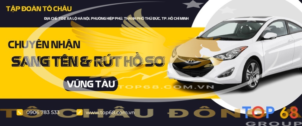 Nhận rút hồ sơ gốc xe ô tô tại Bà Rịa Vũng Tàu nhanh chóng chỉ từ 3-4 ngày