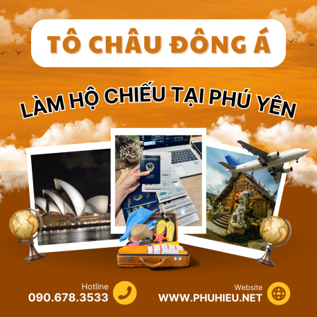 LÀM HỘ CHIẾU NHANH TẠI PHÚ YÊN