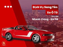 Thủ tục sang tên xe ô tô nhanh chóng, uy tín tại Bắc Ninh