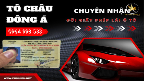 Tô châu đông á Đổi,gia hạn bằng lái xe nhanh rẻ số 1 Quảng Bình