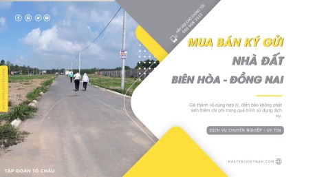 Tô châu đông á group chuyên nhận Ký gửi bất động sản Biên hòa - Đồng Nai