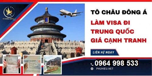 Xin visa Trung Quốc tỉ lệ đỗ cao 99% tại Ninh Bình uy tín